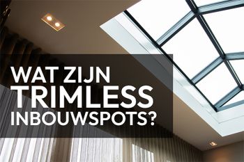 wat_zijn_trimless_spots_en_hoe_verbeteren_ze_jouw_ruimte